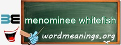 WordMeaning blackboard for menominee whitefish